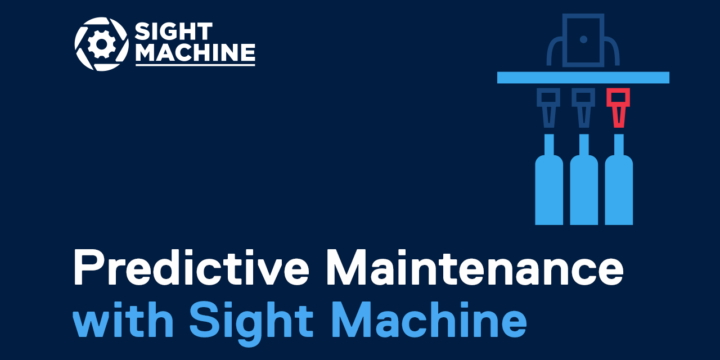 Predictive Maintenance with Sight Machine