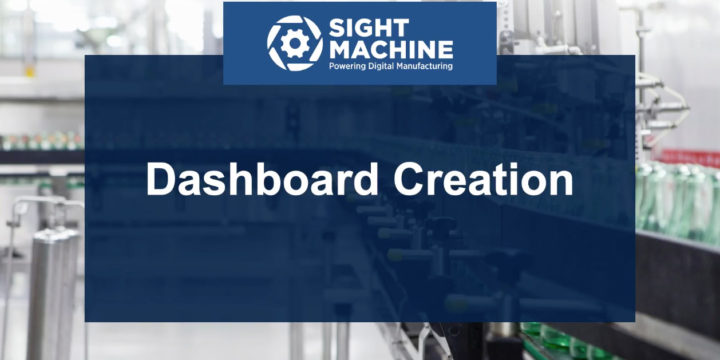Sight Machine – Dashboard Builder Demonstration