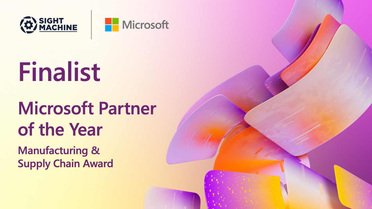 Sight Machine recognized as a finalist of 2022 Microsoft Manufacturing & Supply Chain Partner of the Year